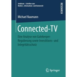 Connected-TV: Eine Analyse von Gatekeeper-Regulierung sowie Investitions- und Integritatsschutz