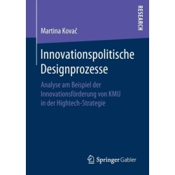 Innovationspolitische Designprozesse: Analyse am Beispiel der Innovationsforderung von KMU in der Hightech-Strategie