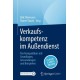 Verkaufskompetenz im Außendienst: Der Kompaktkurs mit Grundlagen, Anwendungen und Beispielen