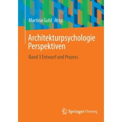 Architekturpsychologie Perspektiven: Band 3 Entwurf und Prozess