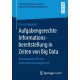 Aufgabengerechte Informationsbereitstellung in Zeiten von Big Data: Konsequenzen fur ein Informationsmanagement