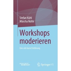 Workshops moderieren: Eine sehr kurze Einfuhrung
