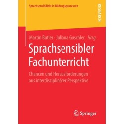 Sprachsensibler Fachunterricht: Chancen und Herausforderungen aus interdisziplinarer Perspektive