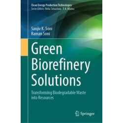 Green Biorefinery Solutions: Transforming Biodegradable Waste into Resources