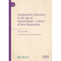 Comparative Literature in the Age of Globalization - A Form of New Humanism