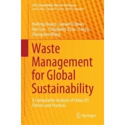 Waste Management for Global Sustainability: A Comparative Analysis of China-US Policies and Practices