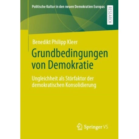 Grundbedingungen von Demokratie: Ungleichheit als Storfaktor der demokratischen Konsolidierung
