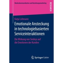 Emotionale Ansteckung in technologiebasierten Serviceinteraktionen: Die Wirkung von Smileys auf die Emotionen der Kunden