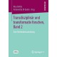 Transdisziplinar und transformativ forschen, Band 2: Eine Methodensammlung