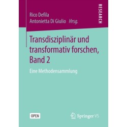 Transdisziplinar und transformativ forschen, Band 2: Eine Methodensammlung