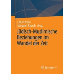 Judisch-Muslimische Beziehungen im Wandel der Zeit