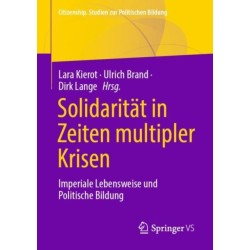 Solidaritat in Zeiten multipler Krisen: Imperiale Lebensweise und Politische Bildung