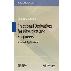 Fractional Derivatives for Physicists and Engineers: Volume II Applications