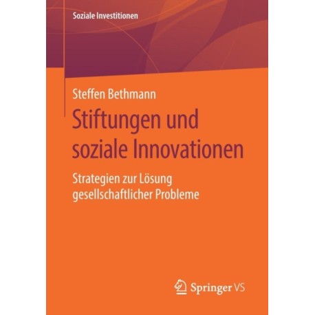Stiftungen und soziale Innovationen: Strategien zur Losung gesellschaftlicher Probleme