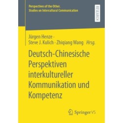 Deutsch-Chinesische Perspektiven interkultureller Kommunikation und Kompetenz