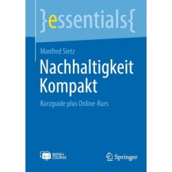 Nachhaltigkeit Kompakt: Kurzguide plus Online-Kurs