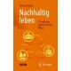 Nachhaltig leben: 77 praktische Tipps fur deinen Alltag