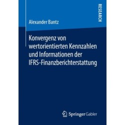 Konvergenz von wertorientierten Kennzahlen und Informationen der IFRS-Finanzberichterstattung