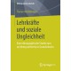 Lehrkrafte und soziale Ungleichheit: Eine ethnographische Studie zum un/doing authority in Grundschulen