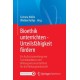 Bioethik unterrichten - Urteilsfahigkeit fordern: Ein Aufsatzsammlung von Fachdidaktikern und Bildungswissenschaftlern fur die Bildungslandschaft