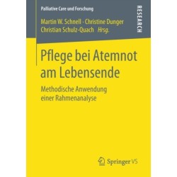 Pflege bei Atemnot am Lebensende: Methodische Anwendung einer Rahmenanalyse