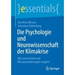 Die Psychologie und Neurowissenschaft der Klimakrise: Wie unser Gehirn auf Klimaveranderungen reagiert