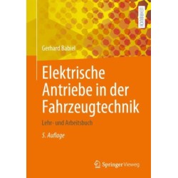 Elektrische Antriebe in der Fahrzeugtechnik: Lehr- und Arbeitsbuch