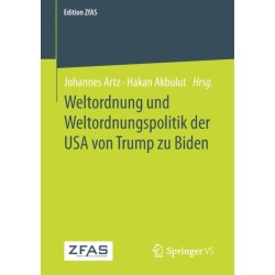 Weltordnung und Weltordnungspolitik der USA von Trump zu Biden