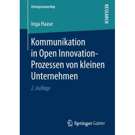 Kommunikation in Open Innovation-Prozessen von kleinen Unternehmen