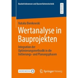 Wertanalyse in Bauprojekten: Integration der Optimierungsmethodik in die Initiierungs- und Planungsphasen