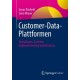 Customer-Data-Plattformen: Grundlagen, Systeme, Implementierung und Prozesse