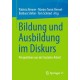 Bildung und Ausbildung im Diskurs: Perspektiven aus der Sozialen Arbeit
