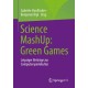 Science MashUp: Green Games: Leipziger Beitrage zur Computerspielekultur