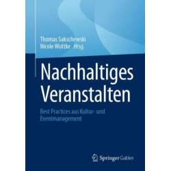 Nachhaltiges Veranstalten: Best Practices aus Kultur- und Eventmanagement