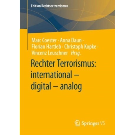 Rechter Terrorismus: international – digital – analog