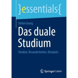 Das duale Studium: Struktur. Besonderheiten. Beispiele.