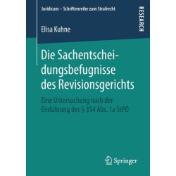 Die Sachentscheidungsbefugnisse des Revisionsgerichts: Eine Untersuchung nach der Einfuhrung des § 354 Abs. 1a StPO