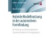 Hybride Modellnutzung in der automotiven Formfindung: Ein Beitrag zur interdisziplinaren Zusammenarbeit im Designprozess