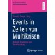 Events in Zeiten von Multikrisen: Aktuelle Ergebnisse der Eventforschung