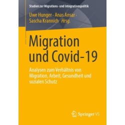 Migration und Covid-19: Analysen zum Verhaltnis von Migration, Arbeit, Gesundheit und sozialen Schutz