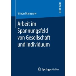 Arbeit im Spannungsfeld von Gesellschaft und Individuum