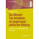 Das Mensch-Tier-Verhaltnis als Gegenstand politischer Bildung: Ein Beitrag zur politikdidaktischen Forschung