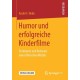 Humor und erfolgreiche Kinderfilme: Strukturen und Relevanz eines filmischen Mittels