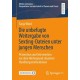 Die unbefugte Weitergabe von Sexting-Dateien unter jungen Menschen: Pravention und Intervention vor dem Hintergrund situativer Handlungsmotivationen