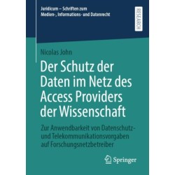 Der Schutz der Daten im Netz des Access Providers der Wissenschaft: Zur Anwendbarkeit von Datenschutz- und Telekommunikationsvorgaben auf Forschungsnetzbetreiber