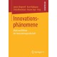 Innovationsphanomene: Modi und Effekte der Innovationsgesellschaft