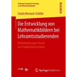 Die Entwicklung von Mathematikbildern bei Lehramtsstudierenden: Beliefanderungen durch ein Problemloseseminar
