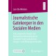 Journalistische Gatekeeper in den Sozialen Medien: Eine empirische Analyse der Nachrichtenverbreitung durch Journalist*innen anhand von Ereignis- und Meldungsmerkmalen