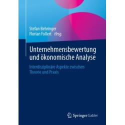 Unternehmensbewertung und okonomische Analyse: Interdisziplinare Aspekte zwischen Theorie und Praxis