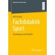 Fachdidaktik Sport: Grundlagen und Modelle